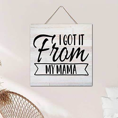 Cuadro de madera I Got It from My Mama 30x30 cm para pared 6