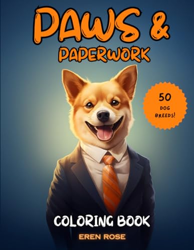 Paws & Paperwork: Coloring Book for Adults, Teens, and Kids. Featuring 50 Dog Breeds in Funny Office Attire. Great for Stress Relief, Anxiety, and Relaxation image 2