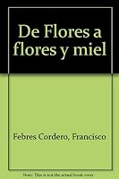 De Flores a flores y miel 9978950516 Book Cover