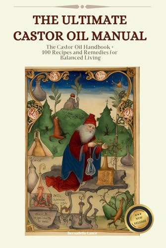 The Castor Oil Manual: 2 in 1 Value Collection,... B0CTQLKDS8 Book Cover