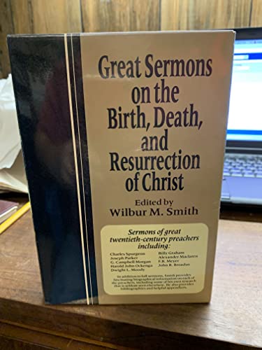 Great Sermons on the Birth, Death, and Resurrection of Christ - 3 Volume Set (Volume I, II & III)