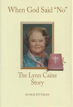 Unknown Binding When God Said "No" the Lynn Caine Story Book