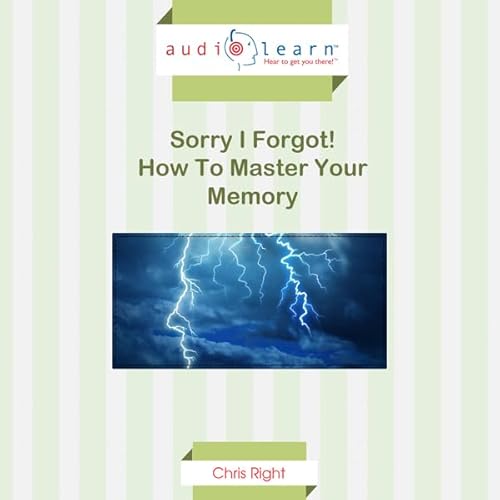 Page de couverture de Sorry I Forgot - How to Master Your Memory!