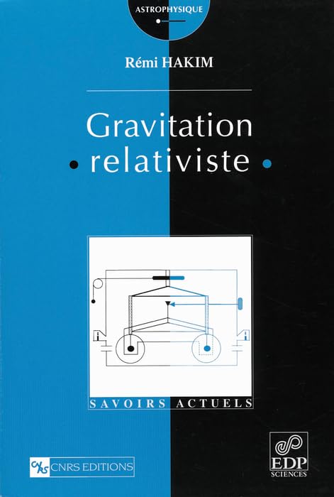 Gravitation relativiste (Savoirs actuels) (French Edition)      [Print Replica] Kindle Edition