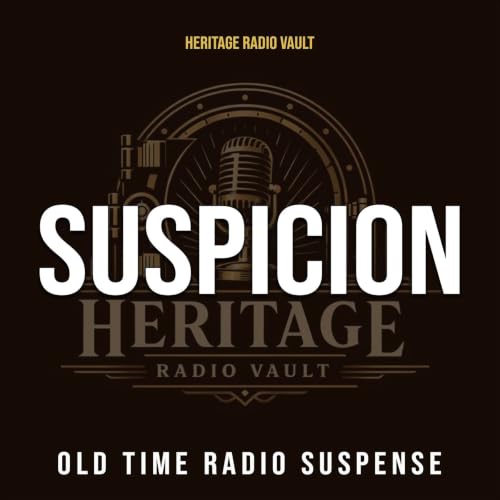 Suspicion &ndash; Old Time Radio Suspense (OTR) cover art