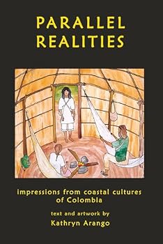 Paperback Parallel Realities: impressions from coastal cultures of Colombia Book