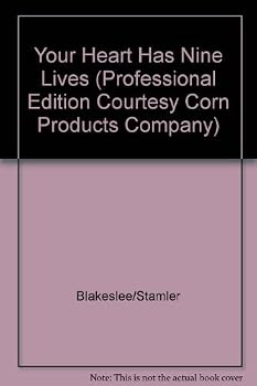Hardcover Your Heart Has Nine Lives (Professional Edition Courtesy Corn Products Company) Book