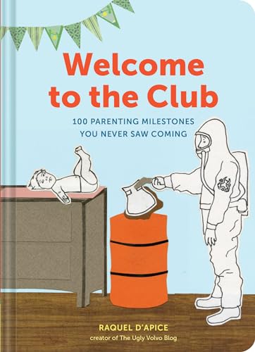 Image of Welcome to the Club: 100 Parenting Milestones You Never Saw Coming (Parenting Books, Parenting Books Best Sellers, New Parents Gift)