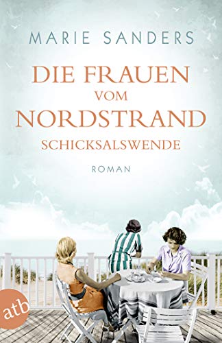 Die Frauen vom Nordstrand. Schicksalswende: Roman (Die Seebad-Saga 2)