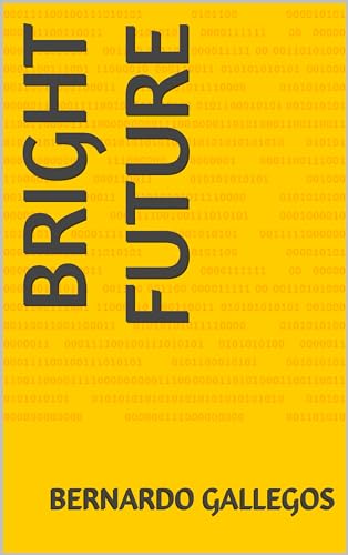 Bright Future (English Edition)