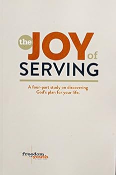 Paperback Joy of Serving : A Four-Part Study on Discovering God's Plan for Your Life Book