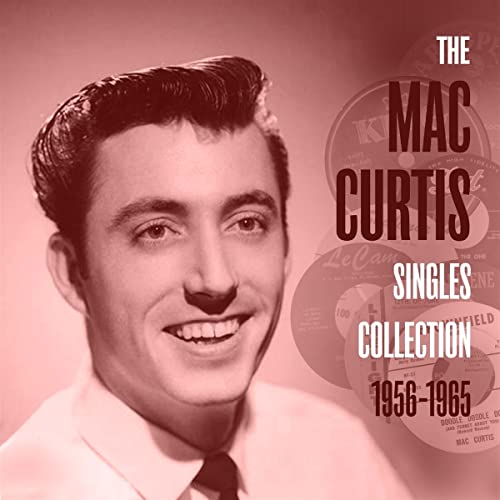 Mac Curtis Single Collection 1956-1965