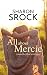 All About Mercie: inspirational women's fiction (The Mercie series Book 3)