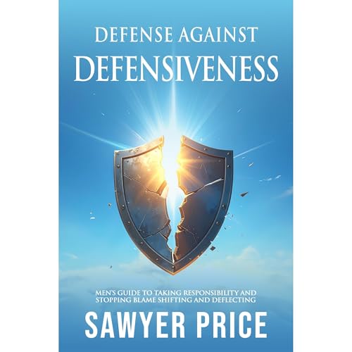 Defense Against Defensiveness Audiolibro Por Sawyer Price arte de portada