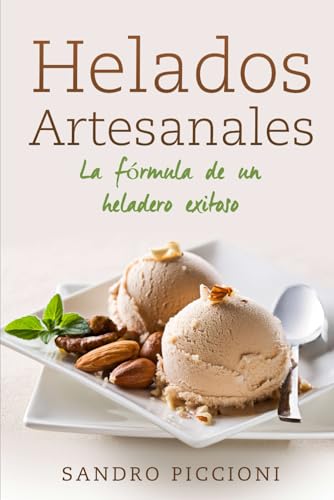 Helados Artesanales: La formula de un heladero exitoso