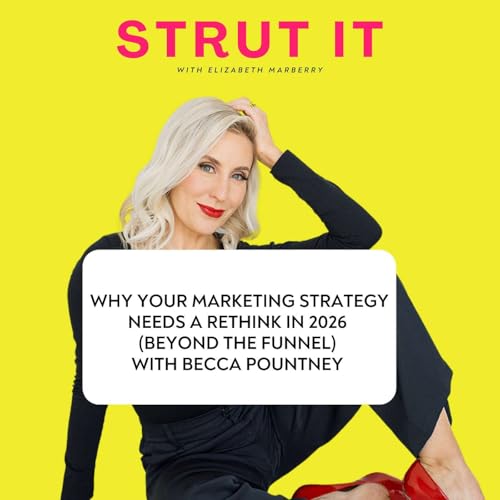 Why Your Marketing Strategy Needs a Rethink in 2026 (Beyond the Funnel) with Becca Pountney