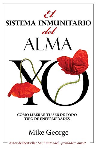 Disponible para leer ya mismo: El Sistema Inmunitario del Alma Disponible para leer ya mismo: El Sistema Inmunitario del Alma