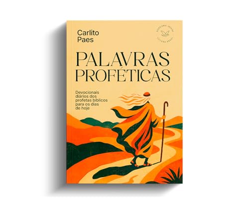 Palavras Proféticas – Edição Brochura: Devocionais diários dos profetas bíblicos para os dias de hoje
