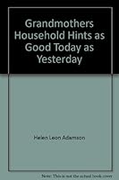 Grandmothers Household Hints as Good Today as Yesterday B001CMGSTC Book Cover