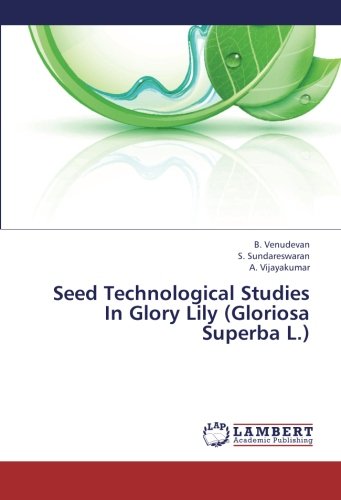 Seed Technological Studies in Glory Lily (Gloriosa Superba L.)
