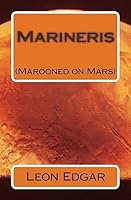 Marineris: Marooned on Mars 1511611642 Book Cover