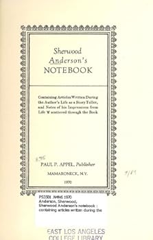 Sherwood Anderson's notebook;: Containing articles written during the author's life as a story teller, and notes of his impressions from life scattered through the book