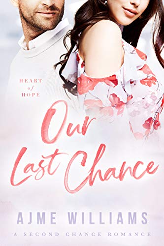Our Last Chance (The Heart of Hope Series)
