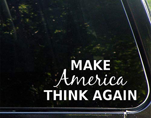 Make America Think Again - 5-3/4