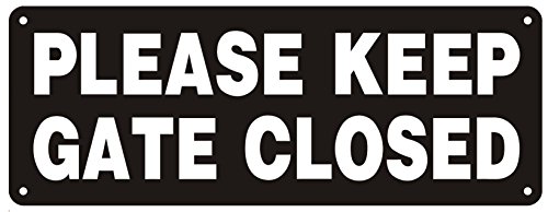 Please Keep Gate Closed Sign Black (Aluminium 3X8 Rust Free) #TOP6