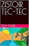  ZISTOIR TEC-TEC (French Edition)