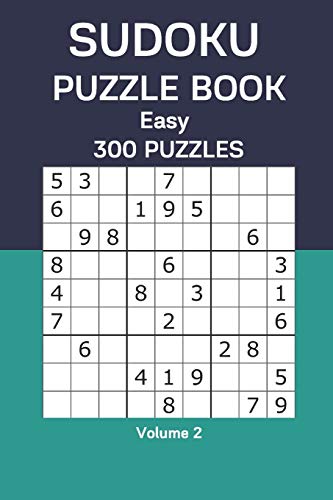 Sudoku Puzzle Book Easy: 300 Puzzles Volume 2