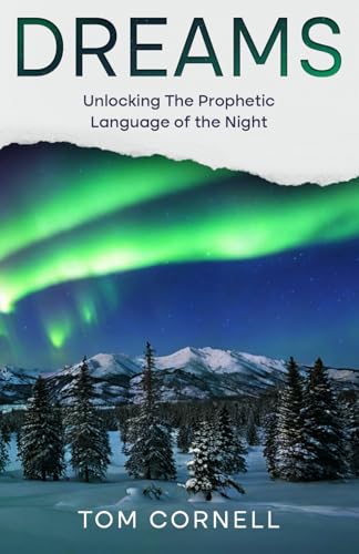 Dreams: Unlocking the Prophetic Language of the Night