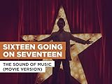 Sixteen Going On Seventeen in the Style of The Sound Of Music (Movie Version)