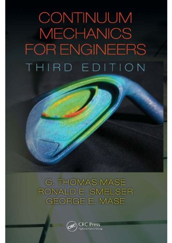 Continuum Mechanics for Engineers (Computational Mechanics and Applied Analysis)