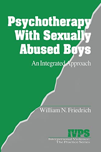 Psychotherapy with Sexually Abused Boys: An Integrated Approach (Interpersonal Violence: The Practice Series)