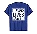 Black Lives Matter Political Protest T-Shirt