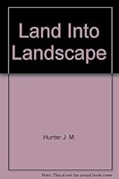 Land Into Landscape 0470206411 Book Cover