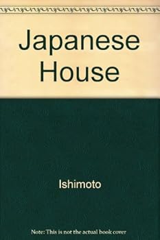 Hardcover The Japanese House: Its Interior and Exterior Book