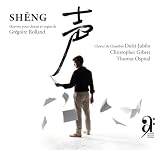 Sheng : oeuvres pour chœur et orgue de de Grégoire Rolland