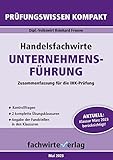 Handelsfachwirte: Unternehmensführung: Kompaktfassung nach neuer Prüfungsordnung (Handelsfachwirte Zusammenfassungen 1)