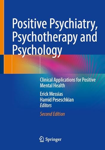 Positive Psychiatry, Psychotherapy and Psychology: Clinical Applications for Positive Mental Health