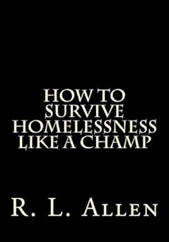 Paperback How To Survive Homelessness Like A Champ Book