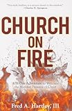 Church on Fire: A 31-Day Adventure to Welcome the Manifest Presence of Christ