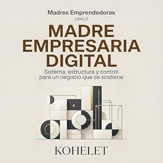 Madre Empresaria Digital Audiolibro Por KOHELET K arte de portada