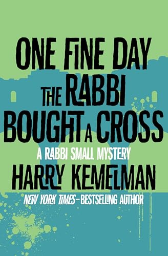 One Fine Day the Rabbi Bought a Cross (The Rabbi Small Mysteries Book 10)