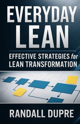 Everyday Lean: Effective Strategies for Lean Transformation
