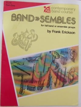 Paperback Band>>Sembles for full band or ensemble groups (Contemporary Band Course, Flute, Part One) Book