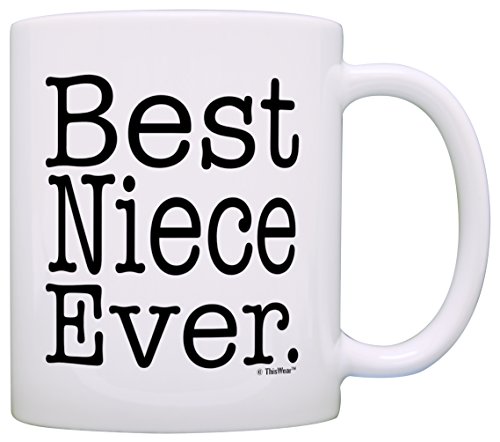 Gift for Niece Best Niece Ever from Aunt Gift Coffee Mug Tea Cup White