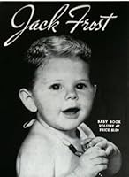 Jack Frost Baby Book Volume 47 B003T7Y2SM Book Cover