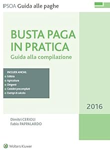 Busta paga in pratica: Guida alla compilazione